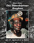 Der Ibbenbürener Bergbau des 20. Jahrhunderts in Bildern.